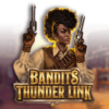 Bandits Thunder Link