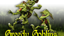 Greedy Goblins