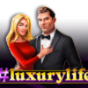 #Luxurylife