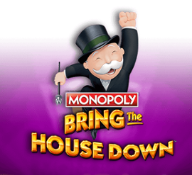 Monopoly Bring the House Down