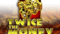 Twice the Money