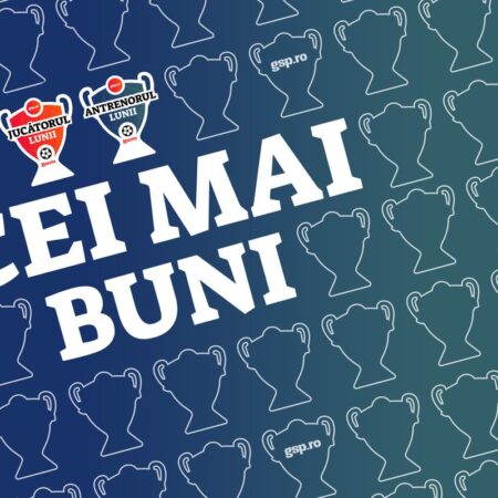 Lista completă a câștigătorilor lunari „Cei mai buni” » Cine sunt „Jucătorul” și „Antrenorul” recompensați cu trofeul de la Gazeta Sporturilor