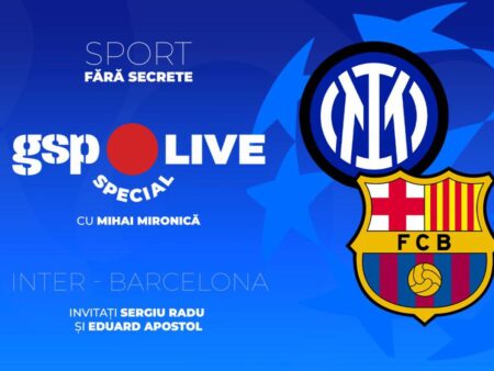 Barcelona » Descoperim prima finalistă a Ligii Campionilor! Comentariu cu Sergiu Radu și Eduard Apostol, la GSP Live Special