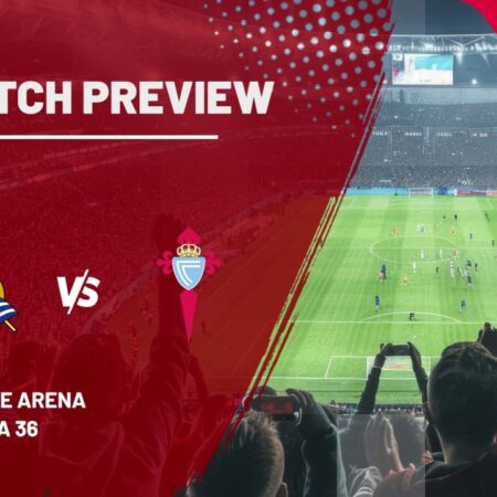 PREVIEW MECI » Real Sociedad vs. Celta Vigo – La Liga – Etapa 36
