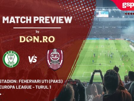 PREVIEW MECI » Paksi vs. CFR Cluj » Liga Europei » Turul 1 preliminar