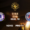 Finala Cupei Mondiale a Cluburilor FIFA 2025: Chelsea – PSG, duminică la 22:00 (Pro TV și VOYO)