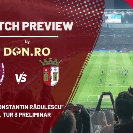 Preview meci CFR Cluj – Braga » Manșa tur a turului 3 preliminar al Ligii Europene