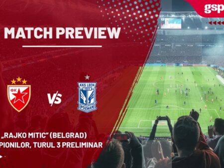 Previzualizare meci Steaua Roșie Belgrad – Lech Poznan » Returul turului 3 preliminar al Ligii Campionilor